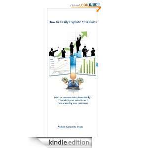 How to Easily Explode Your Sales Samantha Evans  Kindle 