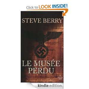 Le musée perdu (French Edition) Steve BERRY, Gilles Morris Dumoulin 