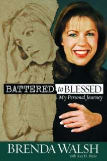   Battered To Blessed by Brenda Walsh, Pacific Press 