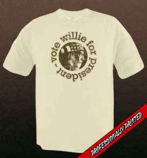 WILLIE FOR PRESIDENT Nelson country legend Tee ANY SIZE  