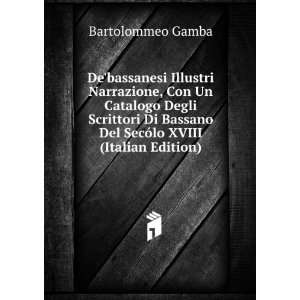   Del SecÃ³lo XVIII (Italian Edition) Bartolommeo Gamba Books
