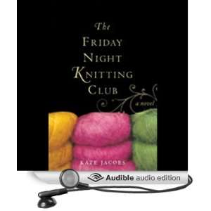  The Friday Night Knitting Club (Audible Audio Edition 