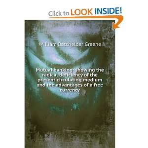   the advantages of a free currency William Batchelder Greene Books