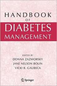 Handbook of Diabetes Management, (0387234896), Donna Zazworsky 