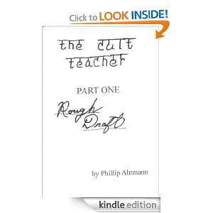 The Cult Teacher, Part One Phillip Ahtmann  Kindle Store