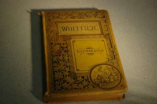 1884 John Whittier Illustrated  