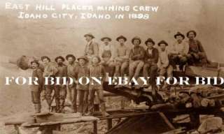 1898 EAST HILL GOLD PLACER MINING CREW IDAHO CITY ID MINE MINER 