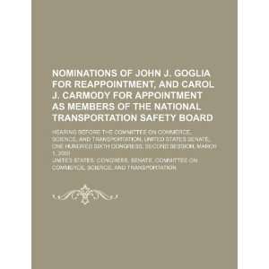  Nominations of John J. Goglia for reappointment 