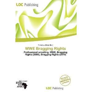  WWE Bragging Rights (9786200540720) Timoteus Elmo Books
