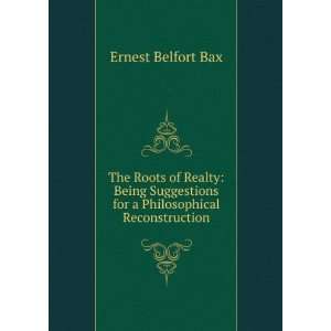   for a Philosophical Reconstruction Ernest Belfort Bax Books