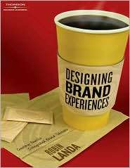 Designing Brand Experience Creating Powerful Integrated Brand 