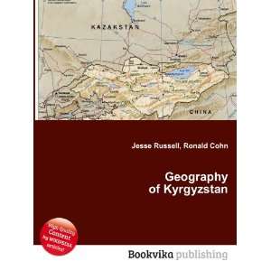  Geography of Kyrgyzstan Ronald Cohn Jesse Russell Books