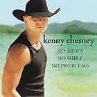   CHESNEY  NO SHOES NO SHIRT NO PROBLEM  CD   A GREAT CHESNEY HIT CD