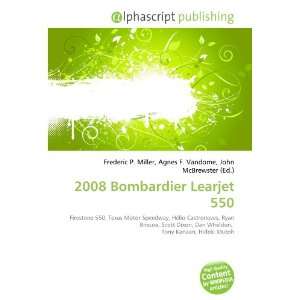  2008 Bombardier Learjet 550 (9786132780904) Books