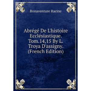   15 By L. Troya Dassigny. (French Edition) Bonaventure Racine Books