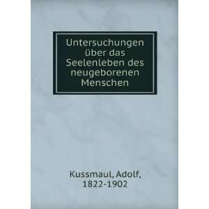  des neugeborenen Menschen Adolf, 1822 1902 Kussmaul Books