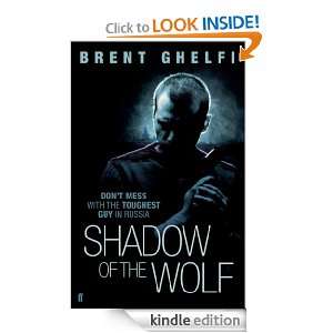 Shadow of the Wolf Brent Ghelfi  Kindle Store