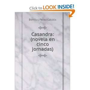    (novela en cinco jornadas) Benito ( PÃ©rez GaldÃ³s Books