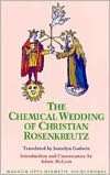   The Chemical Wedding of Christian Rosenkreutz by 