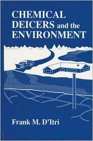 Chemical Deicers and the Environment, (0873717058), Frank M. DItri 