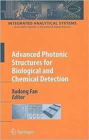 Advanced Photonic Structures for Biological and Chemical Detection 
