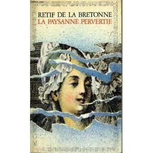  La paysanne pervertie Retif De La Bretonne Books