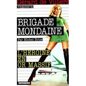  Lheroine en or massif (9782744302169) Brice Books