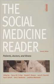 The Social Medicine Reader, Volume One Patients, Doctors, and Illness 