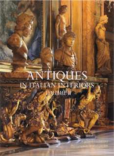   Antiques In Italian Interiors Volume 2 by Roberto 