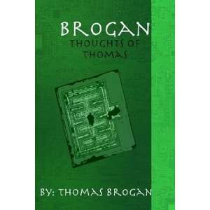  Brogan Thoughts of Thomas (9781411685062) Thomas Brogan Books