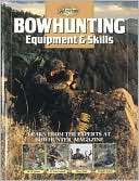 Bowhunting Equipment and Skills Learn from the Experts at Bowhunter 