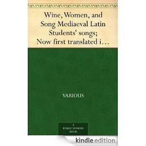 Wine, Women, and Song Mediaeval Latin Students songs; Now first 