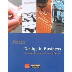  Design in Business Margaret/ Bessant, J. R. Bruce Books
