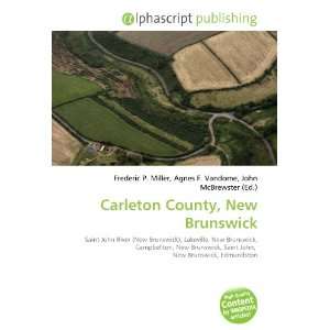  Carleton County, New Brunswick (9786134103725) Books