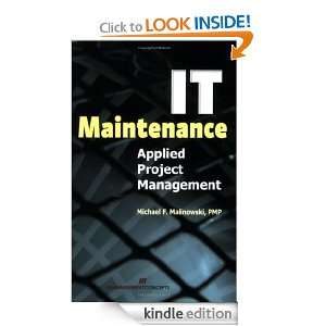 IT Maintenance Applied Project Management Michael F. Malinowski 