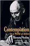 Contemplation in a World of Action Restored and Corrected Edition 