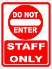 Do Not Enter Staff Only Sign Business Signage
