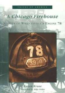   Firehouse Stories of Wrigleyvilles Engine 9780738518572  
