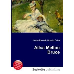  Ailsa Mellon Bruce Ronald Cohn Jesse Russell Books