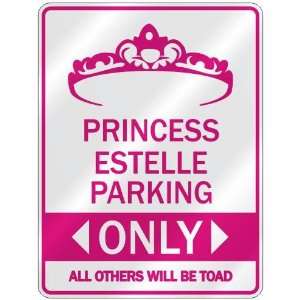 PRINCESS ESTELLE PARKING ONLY  PARKING SIGN