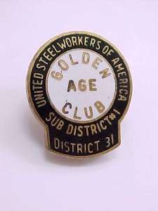 United Steel Workers America Union Golden Age Club Pin  