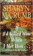 If Id Killed Him When I Met Him (Elizabeth MacPherson Series #8)