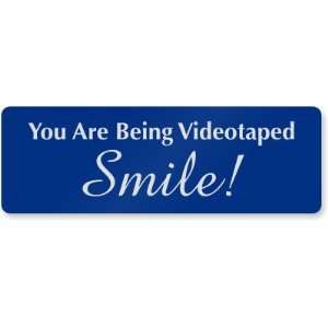  You Are Being Videotaped Smile (with graphic 