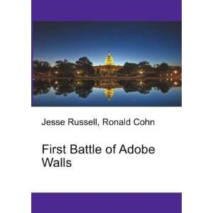  First Battle of Adobe Walls Ronald Cohn Jesse Russell 