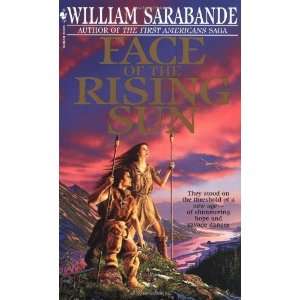  Face of the Rising Sun (First Americans Saga) [Mass Market 