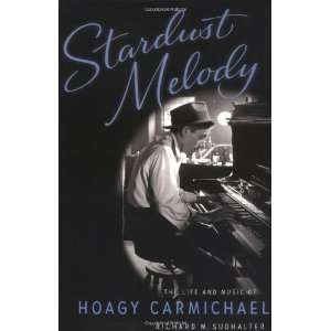   and Music of Hoagy Carmichael [Paperback] Richard M. Sudhalter Books