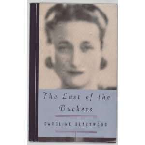  THE LAST OF THE DUCHESS BLACKWOOD CAROLINE Books