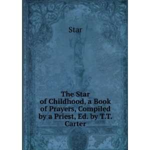 Childhood, a Book of Prayers, Compiled by a Priest, Ed. by T.T. Carter 