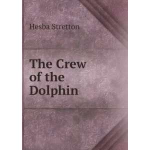  The Crew of the Dolphin Hesba Stretton Books