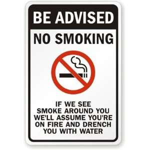  Be Advised, No Smoking Sign High Intensity Grade, 18 x 12 